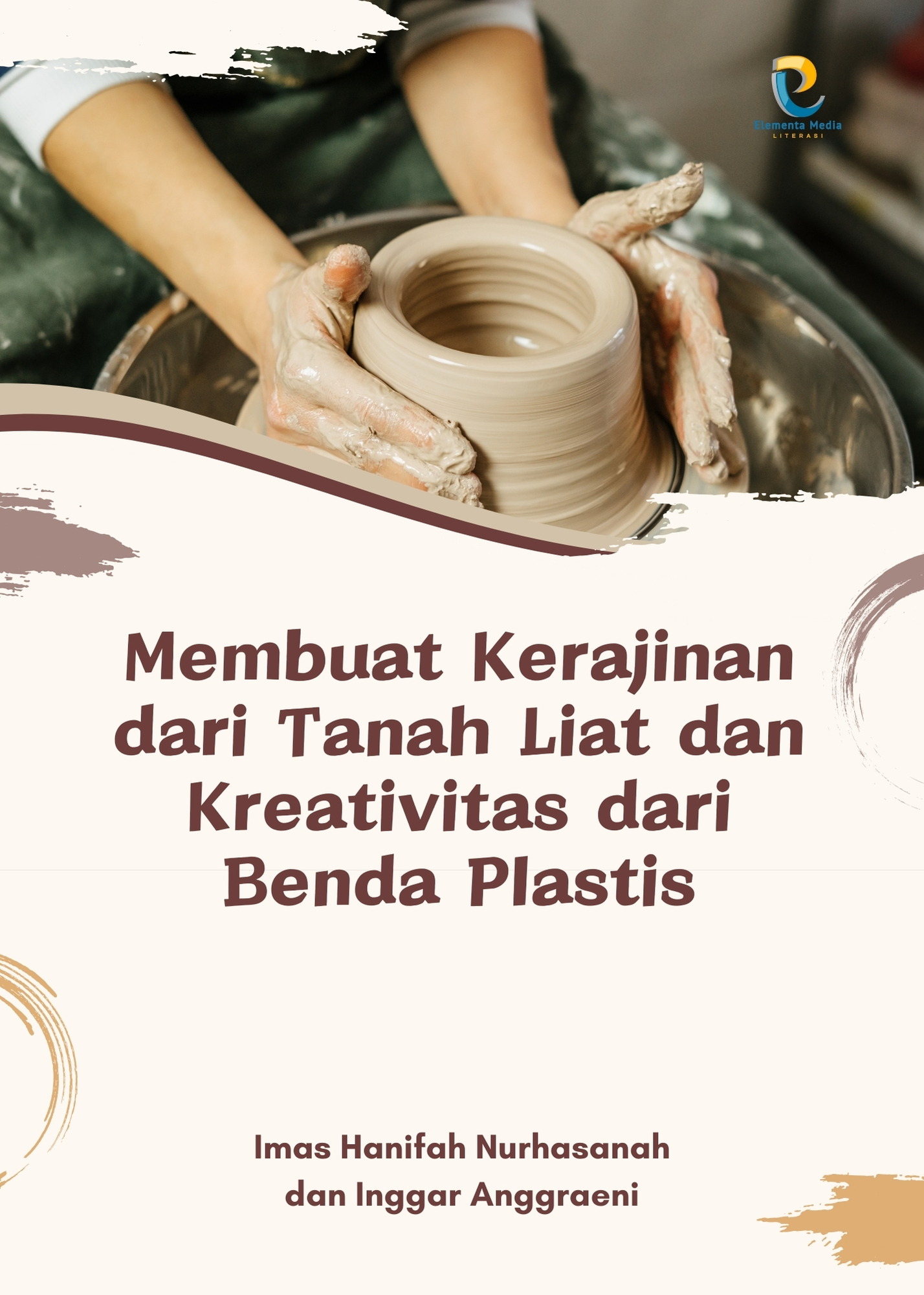 Membuat Kerajinan dari Tanah Liat dan Kreativitas dari Benda Plastis